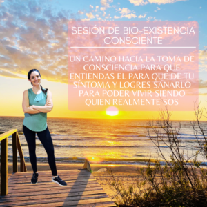 SESIÓN DE BIO-EXISTENCIA CONSCIENTE