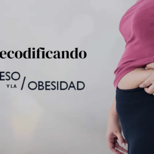 BIO DECODIFICANDO EL SOBRE PESO Y OBESIDAD
